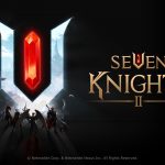 《七騎士》續作 網石《七騎士 2》正式邁向全球  原創且滿足視覺饗宴的高品質RPG冒險手機遊戲