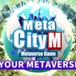 款自研元宇宙遊戲《MetaCity M》將進軍全球市場，土地NFT即將於線上開賣
